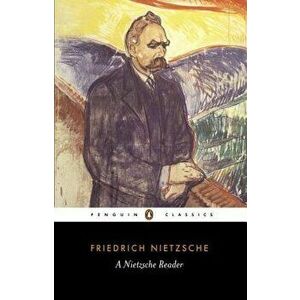 A Nietzsche Reader, Paperback - Friedrich Wilhelm Nietzsche imagine