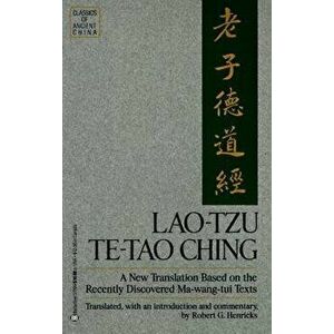 Lao-Tzu: Te-Tao Ching: A New Translation Based on the Recently Discovered Ma-Wang Tui Texts, Paperback - Robert G. Henricks imagine