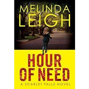 Hour of Need, Paperback - Melinda Leigh imagine