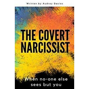 The Covert Narcissist, Paperback - Audrey Davies imagine
