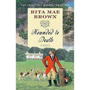 Hounded to Death, Paperback - Rita Mae Brown imagine