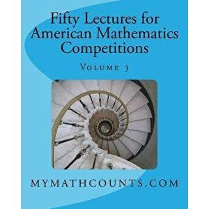Fifty Lectures for American Mathematics Competitions, Paperback - Jane Chen imagine