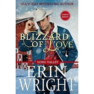 Blizzard of Love: A Long Valley Romance Novella, Paperback - Erin Wright imagine