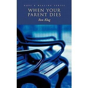 When Your Parent Dies, Paperback - Ron Klug imagine
