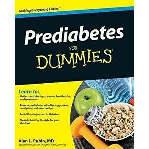 Prediabetes for Dummies, Paperback - Alan L. Rubin imagine