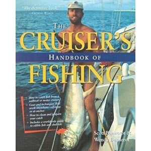 The Cruiser's Handbook of Fishing, Paperback - Scott Bannerot imagine