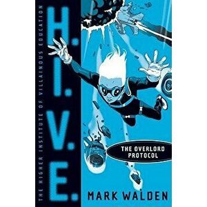 The Overlord Protocol, Hardcover - Mark Walden imagine