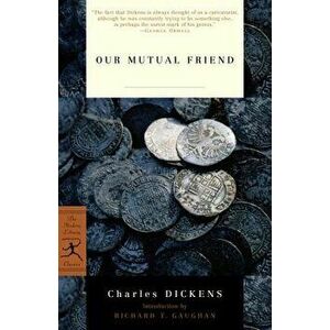 Our Mutual Friend, Paperback - Charles Dickens imagine