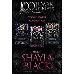 Wicked Lovers Compilation: 3 Stories by Shayla Black, Paperback - Shayla Black imagine