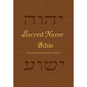 Sacred Name Bible: Sacred Name King James Version, Paperback - Yhvh Almighty imagine