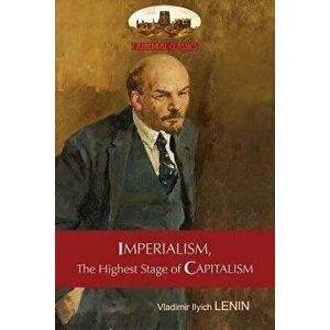 Imperialism, The Highest Stage of Capitalism - A Popular Outline: Unabridged with original tables and footnotes (Aziloth Books), Paperback - Vladimir imagine