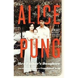 Her Father's Daughter, Paperback - Alice Pung imagine