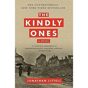 The Kindly Ones, Paperback - Jonathan Littell imagine