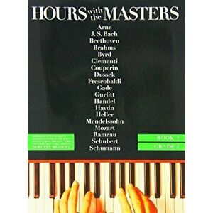 Hours with the Masters - Book 3, Grade 4, Paperback - Hal Leonard Corp imagine