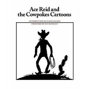 Ace Reid and the Cowpokes Cartoons, Paperback - Ace Reid imagine