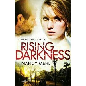 Rising Darkness, Paperback - Nancy Mehl imagine