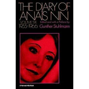 The Diary of Anais Nin Volume 6 1955-1966: Vol. 6 (1955-1966), Paperback - Anais Nin imagine
