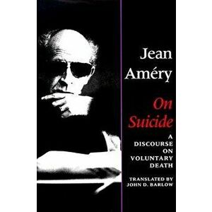 On Suicide: A Discourse on Voluntary Death, Hardcover - Jean Amery imagine