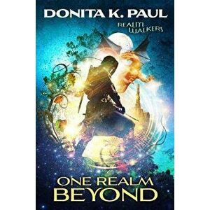 One Realm Beyond, Paperback - Donita K. Paul imagine