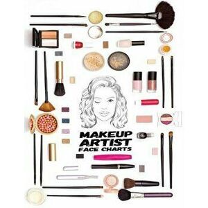 Makeup Artist Face Charts, Paperback - Sarie Smith imagine