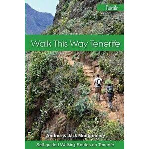 Walk This Way Tenerife, Paperback - Jack Montgomery imagine