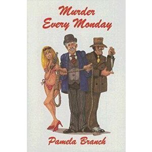Murder Every Monday, Paperback - Pamela Branch imagine