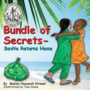 Bundle of Secrets: Savita Returns Home (Best Children's Book 2014 - Africana Children's Book Award), Paperback - Mubina Hassanali Kirmani imagine