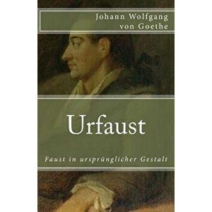 Urfaust, Paperback - Johann Wolfgang Von Goethe imagine