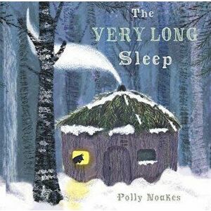 The Very Long Sleep, Paperback - Polly Noakes imagine