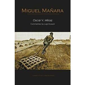 Miguel Manara, Paperback - Oscar Vladislas Milosz imagine