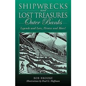 Shipwrecks and Lost Treasures: Outer Banks: Legends and Lore, Pirates and More!, First Edition, Paperback - Hoffman imagine