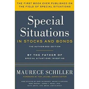 Special Situations in Stocks and Bonds: The Authorized Edition, Paperback - Tom Jacobs imagine