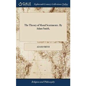 The Theory of Moral Sentiments. by Adam Smith, - Adam Smith imagine