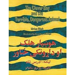 The Clever Boy and the Terrible Dangerous Animal: English-Pashto Edition, Paperback - Idries Shah imagine