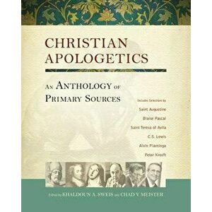Christian Apologetics: An Anthology of Primary Sources, Hardcover - Khaldoun A. Sweis imagine