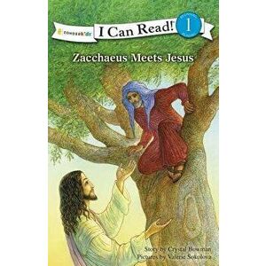 Zacchaeus Meets Jesus, Paperback - Crystal Bowman imagine