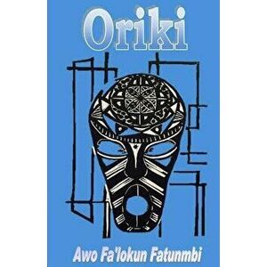 Oriki, Paperback - Awo Fa'lokun Fatunmbi imagine