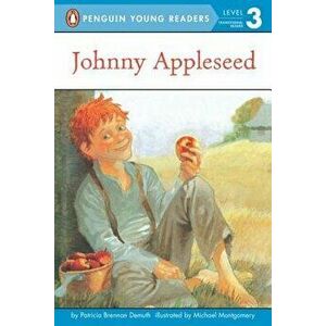 Johnny Appleseed, Paperback - Patricia Brennan Demuth imagine