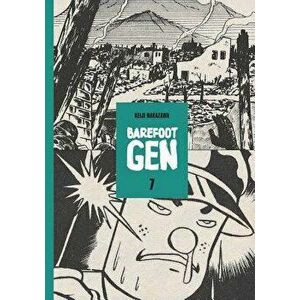 Barefoot Gen Volume 7: Hardcover Edition - Keiji Nakazawa imagine