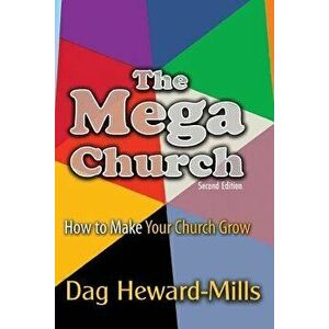 The Mega Church, Paperback - Dag Heward-Mills imagine