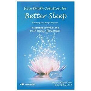 Heartmath Solution for Better Sleep, Paperback - Deborah Rozman imagine