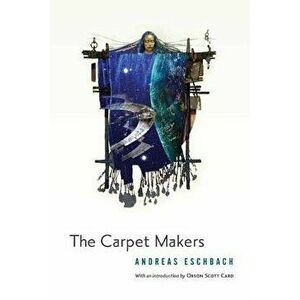 The Carpet Makers, Paperback - Andreas Eschbach imagine