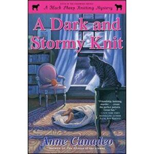 A Dark and Stormy Knit, Paperback - Anne Canadeo imagine