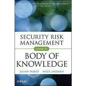 Security Risk Management Body of Knowledge, Hardcover - Julian Talbot imagine