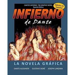 Dante's Inferno: The Graphic Novel: Spanish Edition: Infierno de Dante: La Novela Grafica, Paperback - Joseph Lanzara imagine