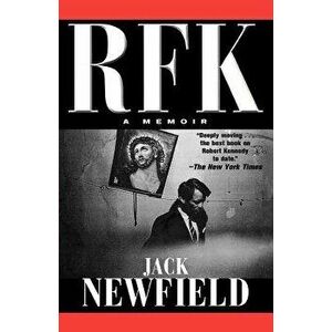 Rfk: A Memoir, Paperback - Jack Newfield imagine