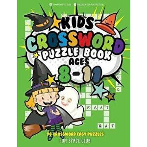 Kids Crossword Puzzle Books Ages 8-11: 90 Crossword Easy Puzzle Books for Kids, Paperback - Nancy Dyer imagine