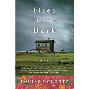 Fires in the Dark, Paperback - Louise Doughty imagine