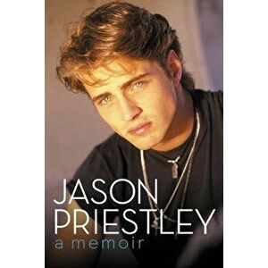 Jason Priestley: A Memoir, Paperback - Jason Priestley imagine