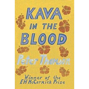 Kava in the Blood: A Personal & Political Memoir from the Heart of Fiji, Paperback - Peter Thomson imagine